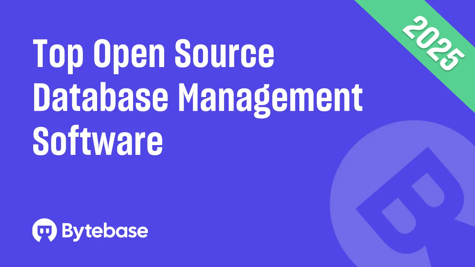 Top Open Source Database Management Software 2025